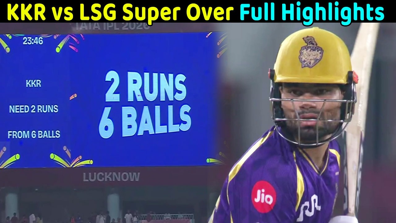 KKR vs LSG Super Over Full Highlights IPL 2026 Rinku Singh