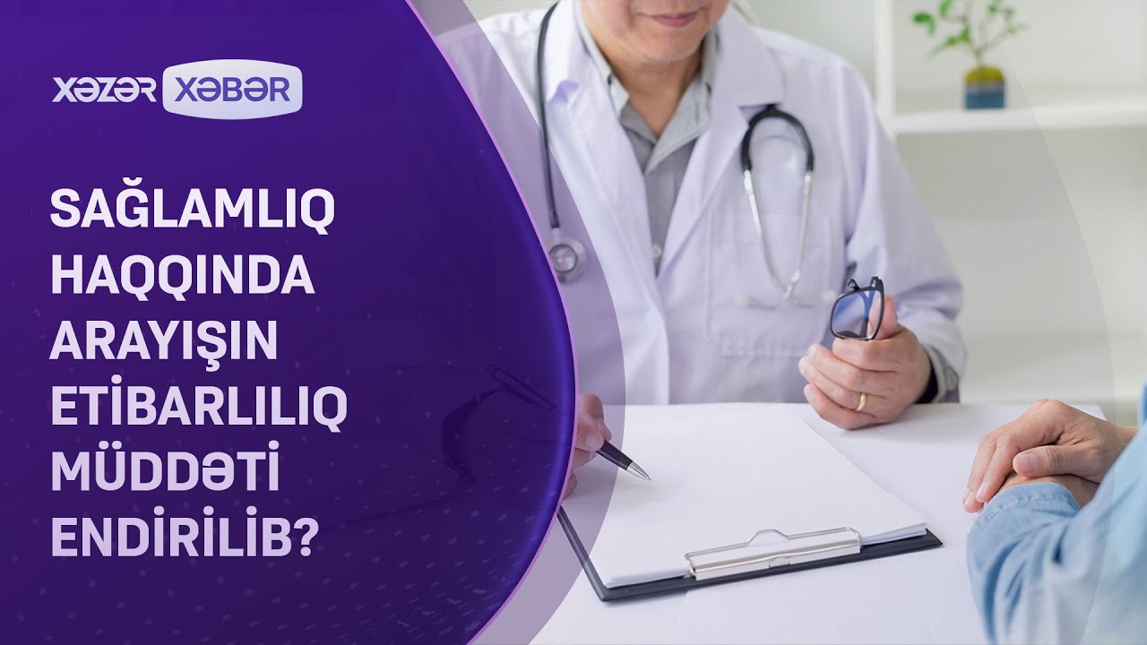 Tibbi arayışın etibarlılıq müddəti azaldılıb?