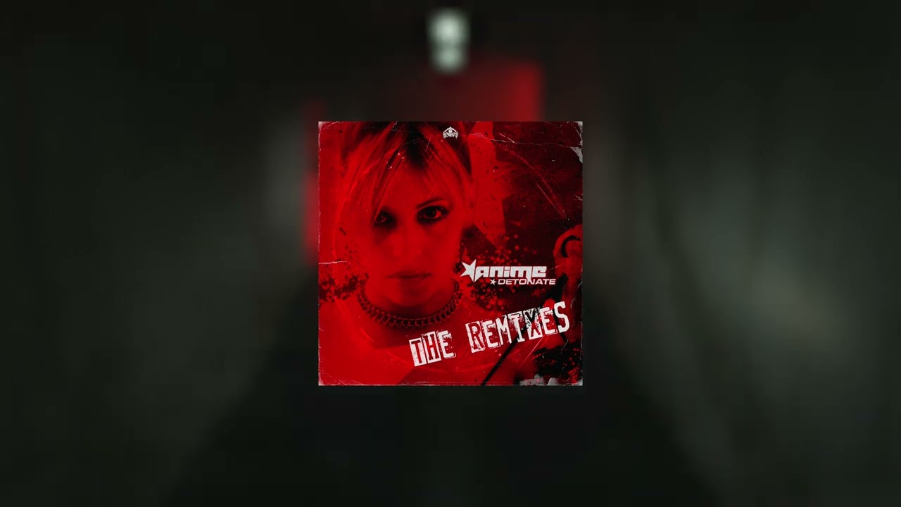 ANIME - DETONATE (MAKYO REMIX)