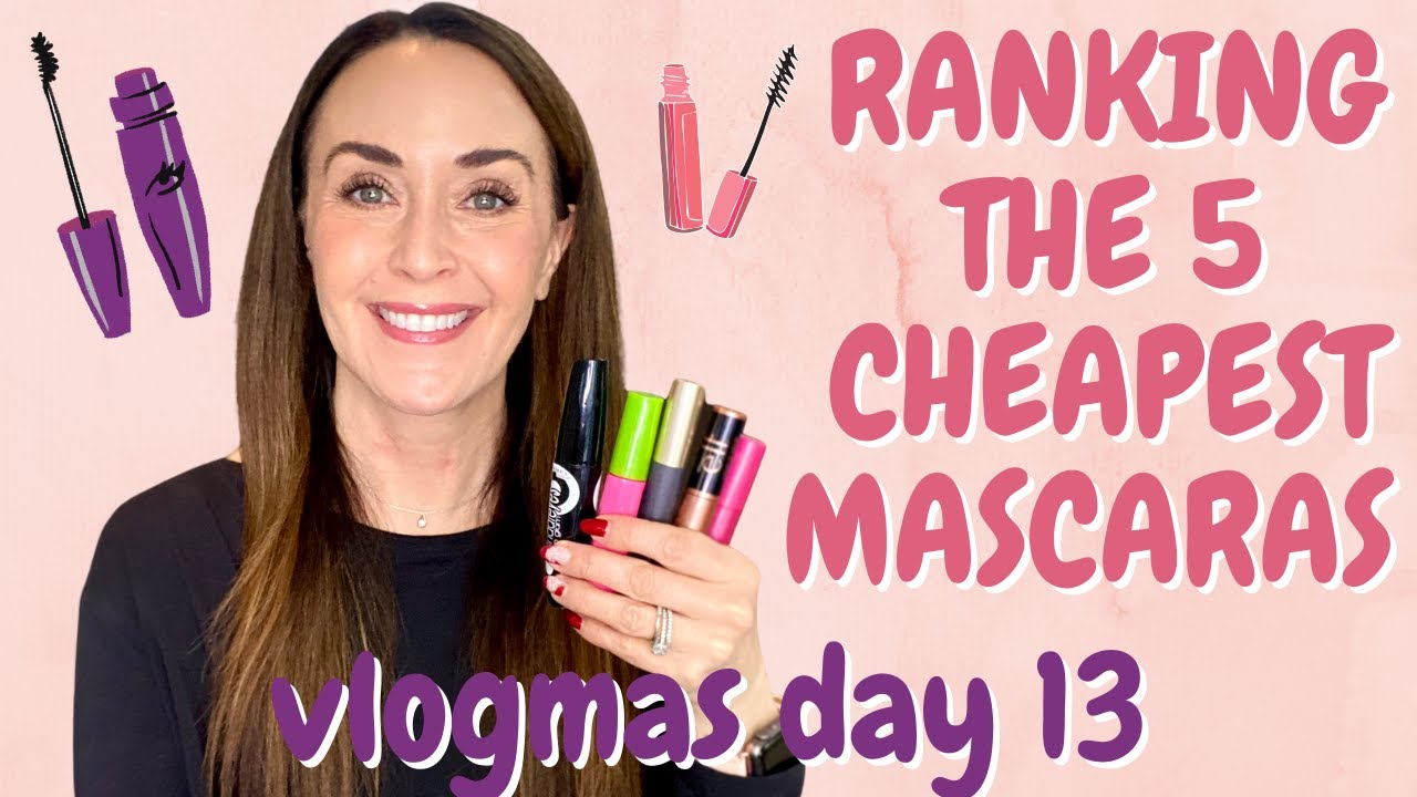 VLOGMAS DAY 13 \\ RANKING THE 5 CHEAPEST MASCARAS I COULD FIND \\ AND AN ELF ADVENT UNBOXING!!
