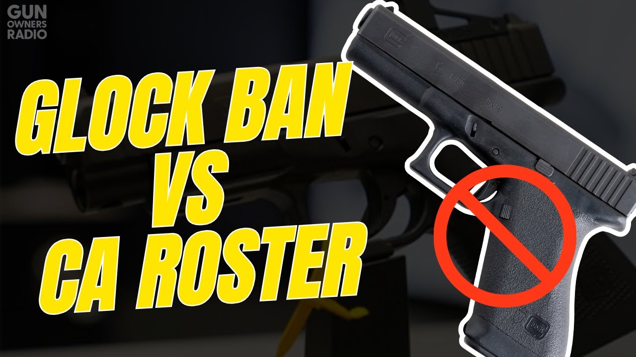 The 2026 Glock Ban Collides With the CA Roster