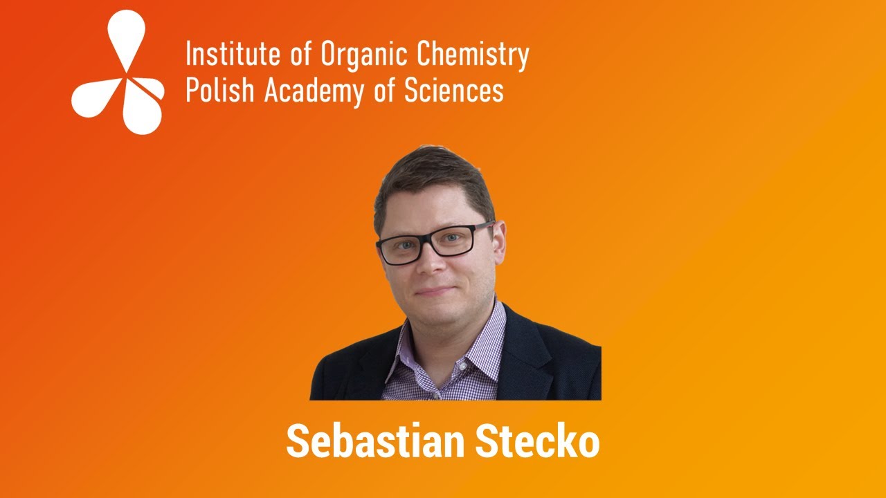 Assoc. Prof. Sebastian Stecko, Institute of Organic Chemistry PAS, Group XXI