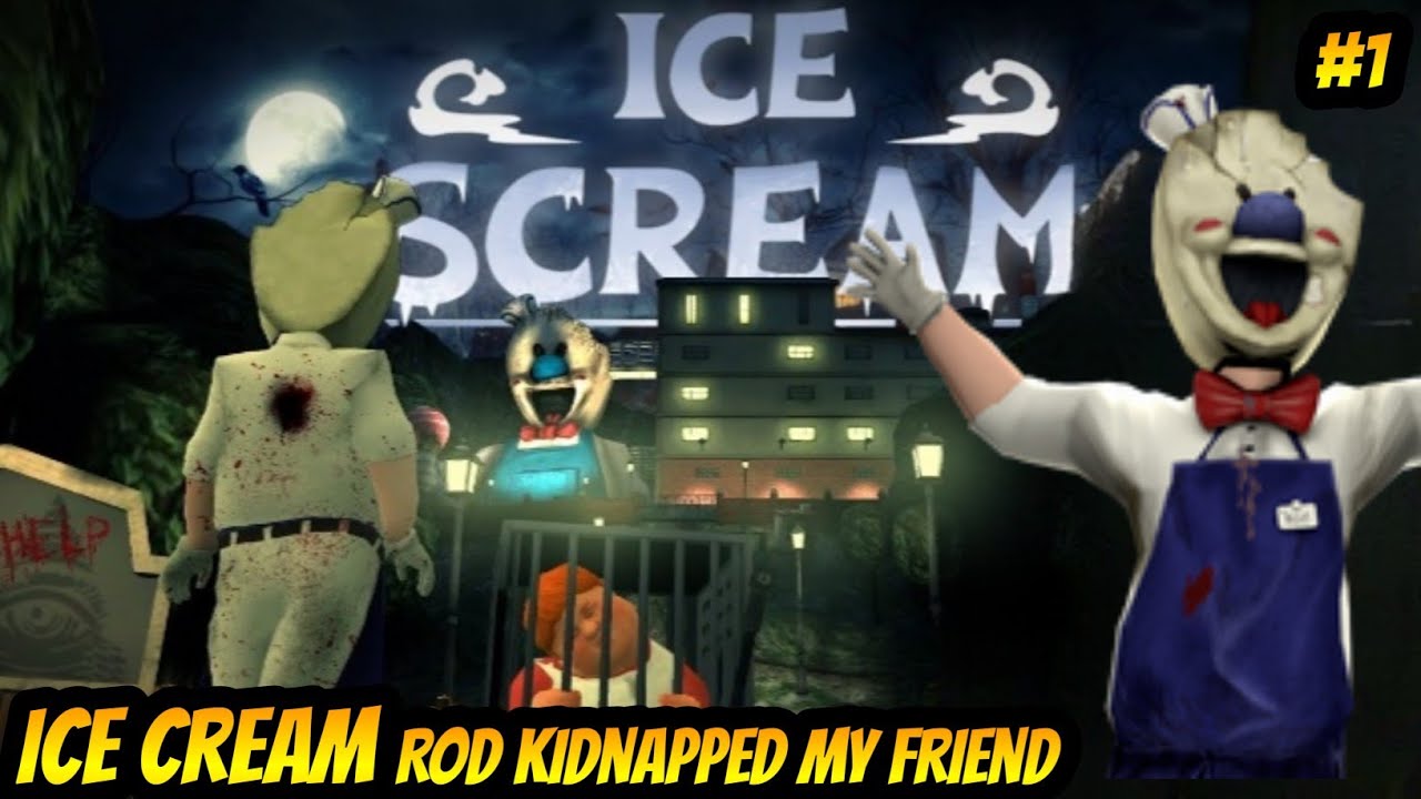 Ice Scream Seller ROD Kidnapped My Friend - Ice Scream 1 Gameplay Tamil