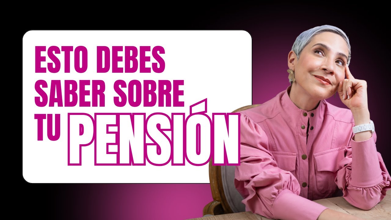 PENSIONES, ESTO ES TODO LO QUE DEBES SABER  - Estufuturo Abogados