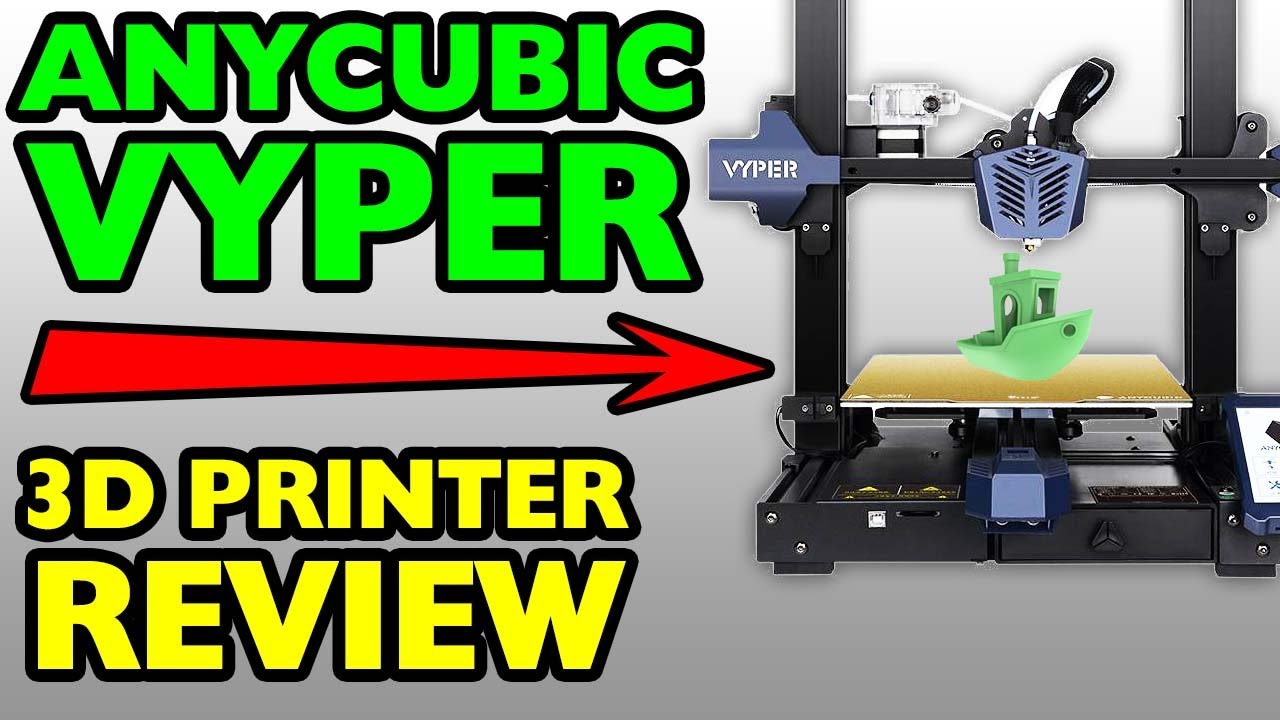 Anycubic Vyper 3D Printer Review