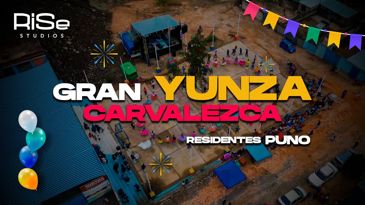 GRAN YUNZA CARVALEZCA_(Residentes PUNO)