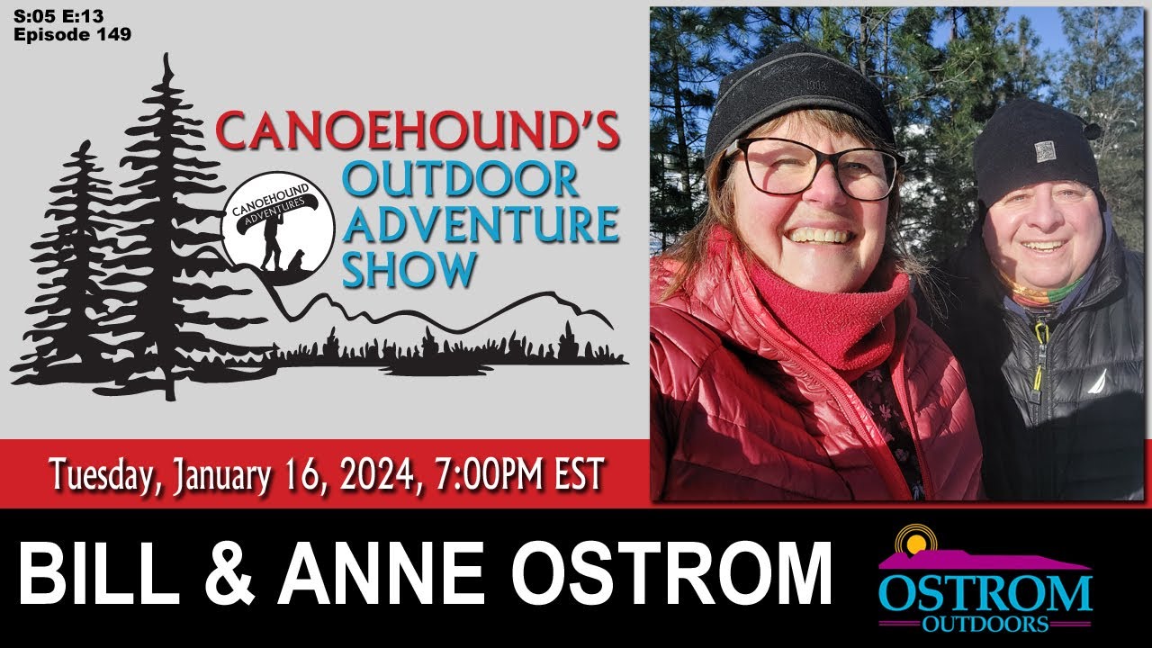 Bill and Anne Ostrom, Ostrom Outdoors / Canoehound's Outdoor Adventure Show / S05 E13