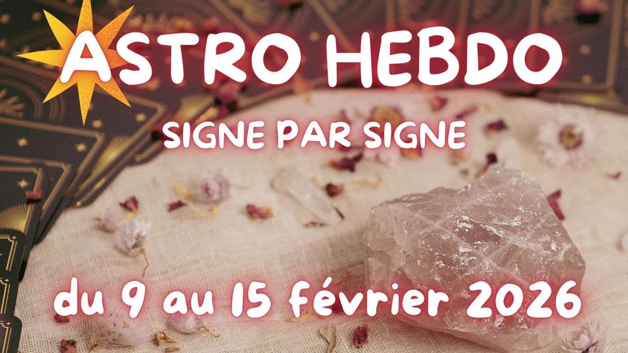 🌞Semaine du 9 au 15 février 2026 | Signe par Signe