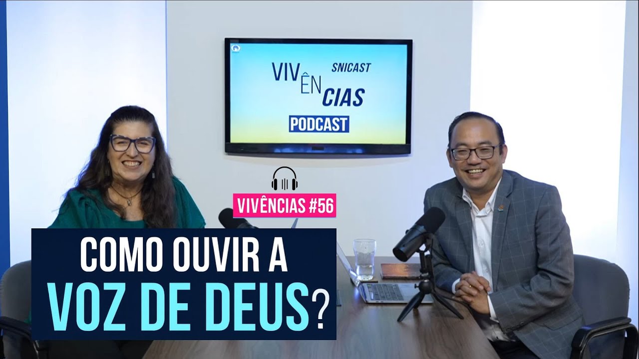 Como ouvir a voz de Deus? - SNICAST: Vivências #56