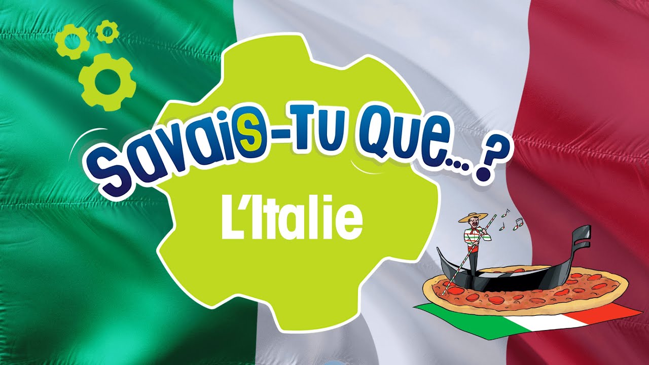 Savais-tu que L' ITALIE... ?