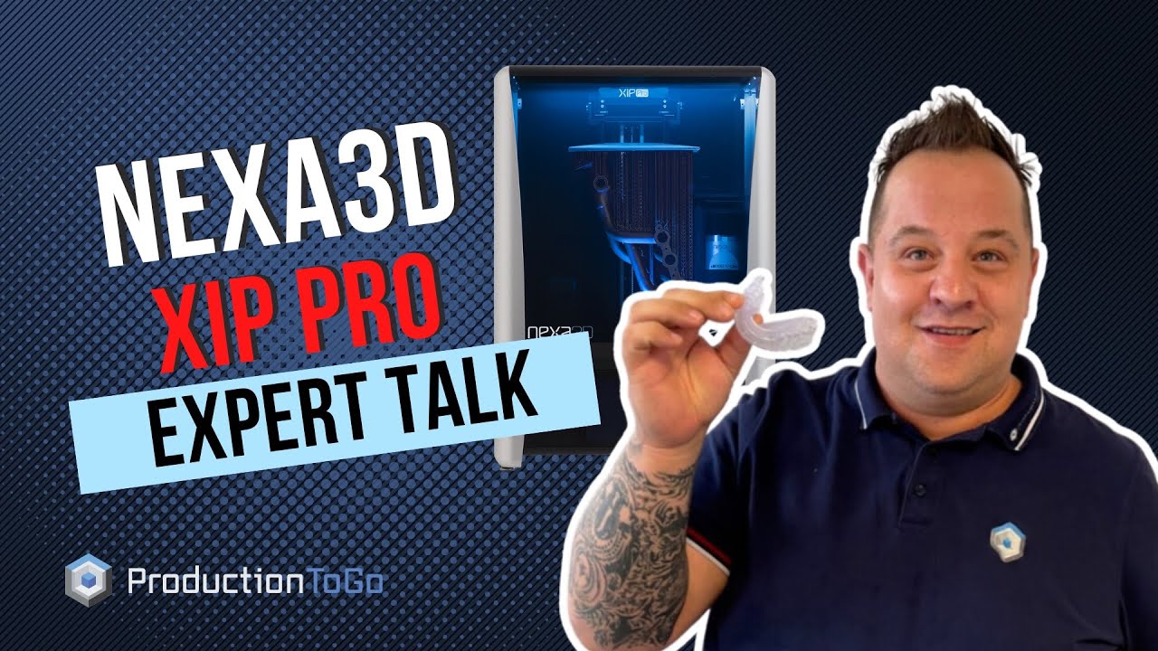ProductionToGo - Nexa3D® XiP Pro - Expert Talk
