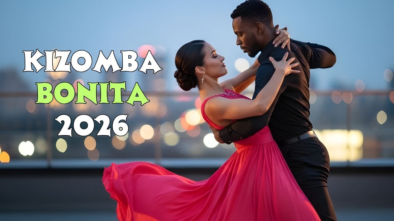 Kizomba Bonita 2026 | Best Romantic Kizomba Mix (Sensual & Romântica) | Dance a Dois