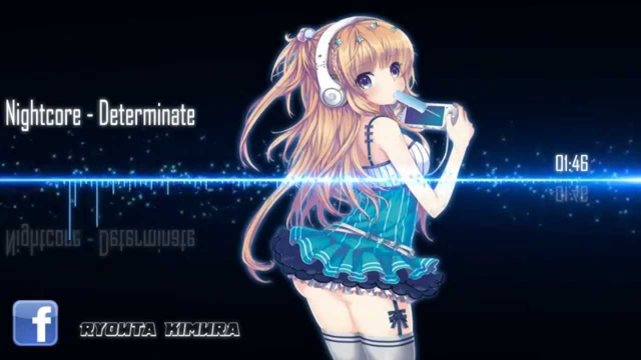 Nightcore - Determinate