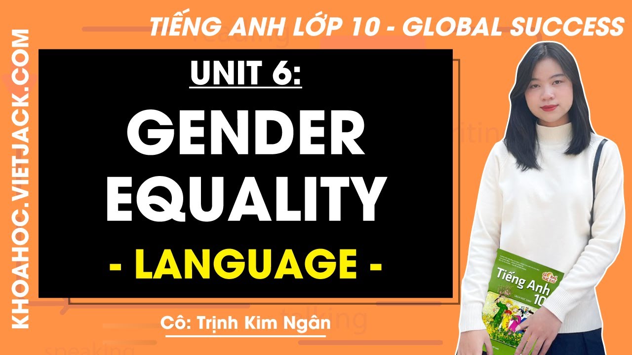 Tiếng Anh lớp 10 Unit 6: Language - trang 67, 68 | Global success (HAY NHẤT)