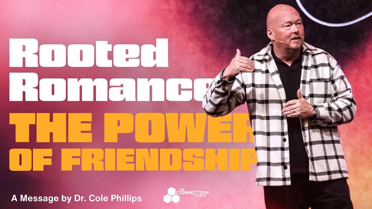 Are Your Friendships Hurting Your Marriage? | Cole Phillips | The Connection Church