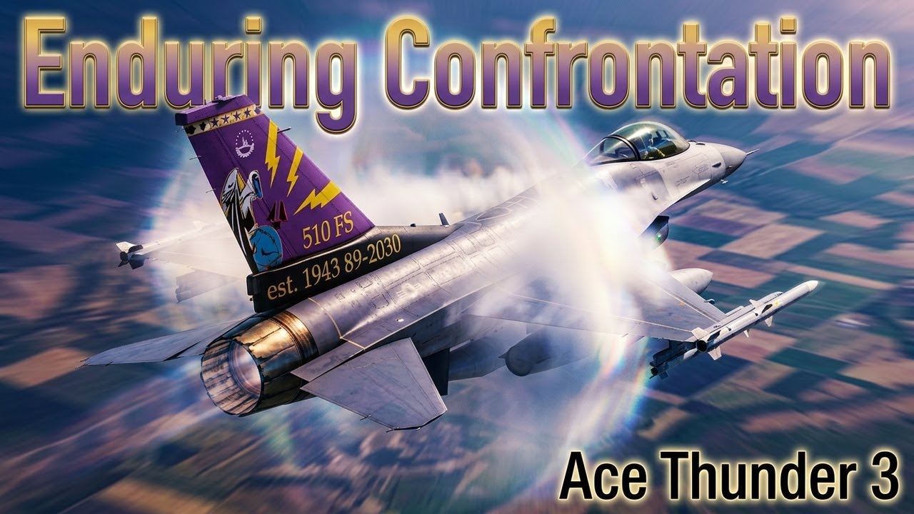 Enduring Confrontation | Ace Thunder 3 War Thunder Cinematic