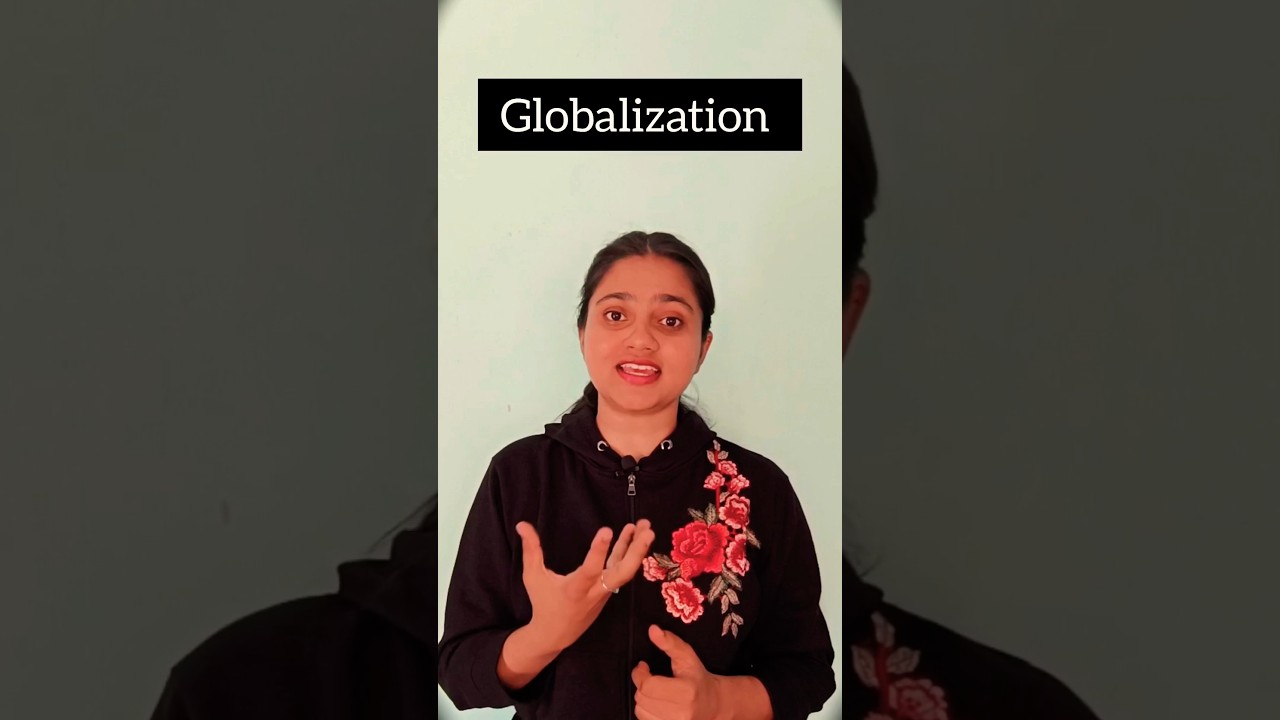 Globalization kya hai in hindi | political science