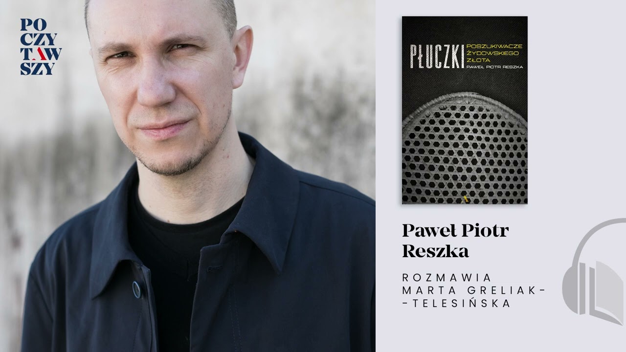 Poczytawszy odc. 4 - Płuczki. Poszukiwacze żydowskiego złota