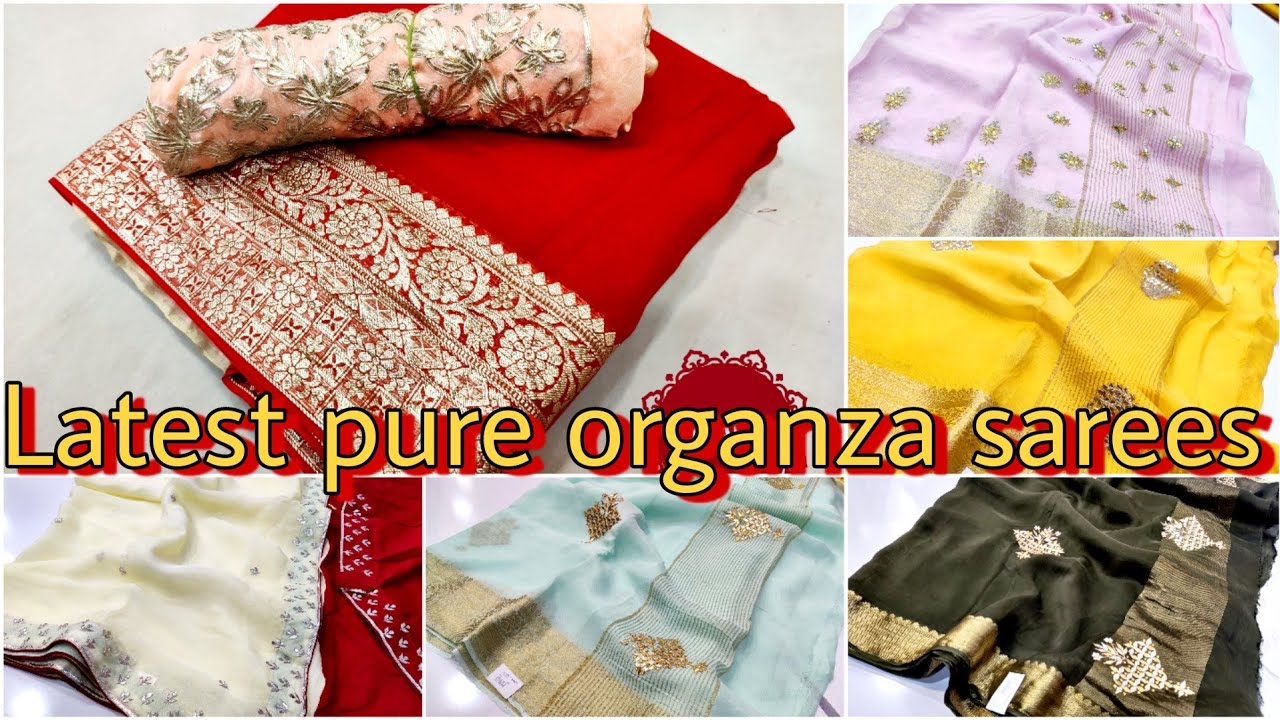 latest pure organza sarees | लेटेस्ट प्योर औरगंजा साड़ीया