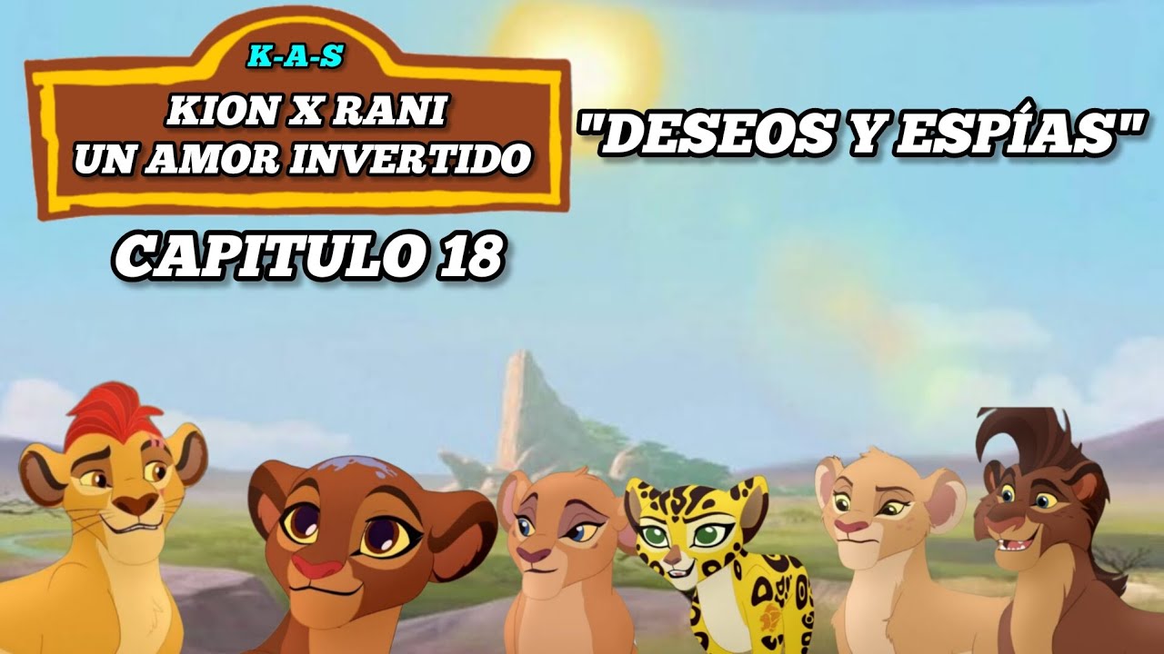 Kion X Rani un amor invertido capítulo 18 