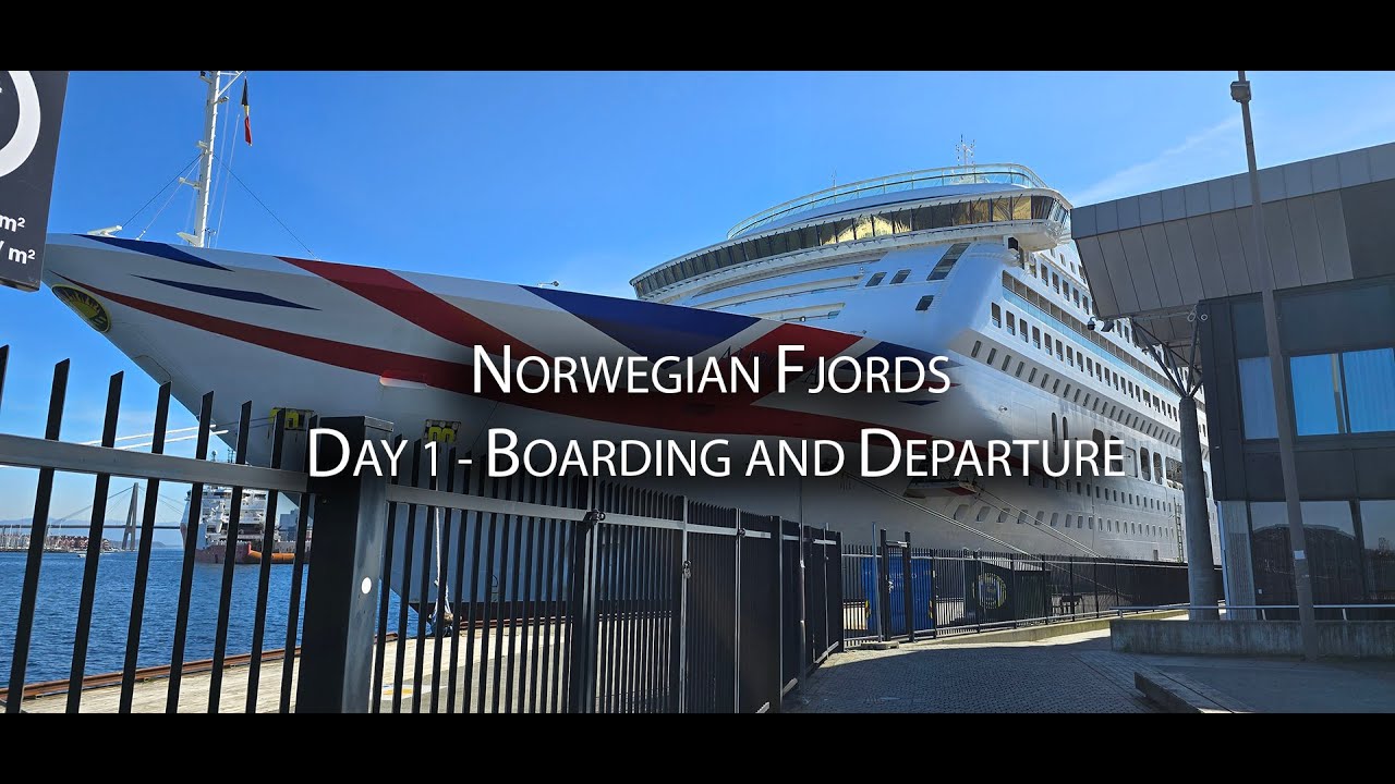 P&O Aurora Norwegian Fjords Cruise R503 (2025) -  Day 1 Arrival at Port and Boarding