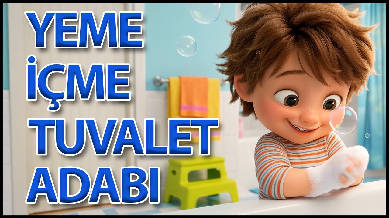 Yeme İ&ccedil;me ve Tuvalet Adabı - Eğitici Dini &Ccedil;ocuk Şarkısı | &Ccedil;ocuk İlahileri