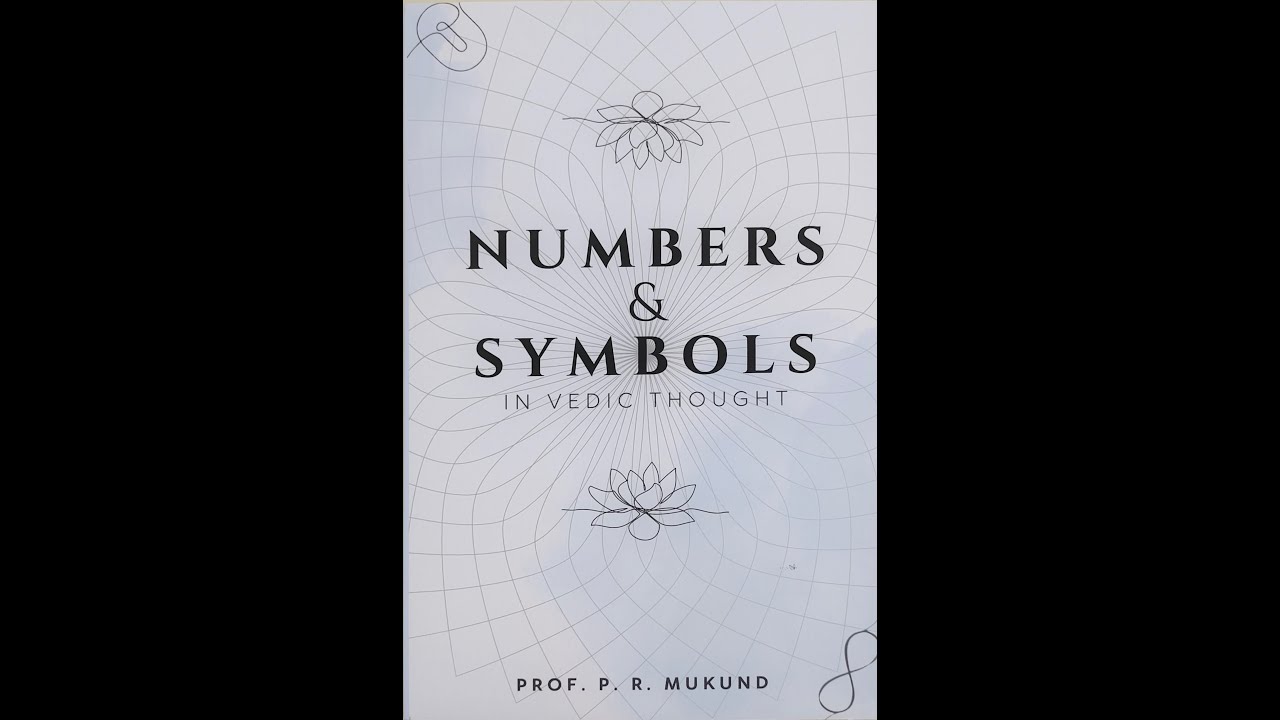 Discussion with Dr. Anu Bharadwaj on Numbers & Symbols in Vedic Thought