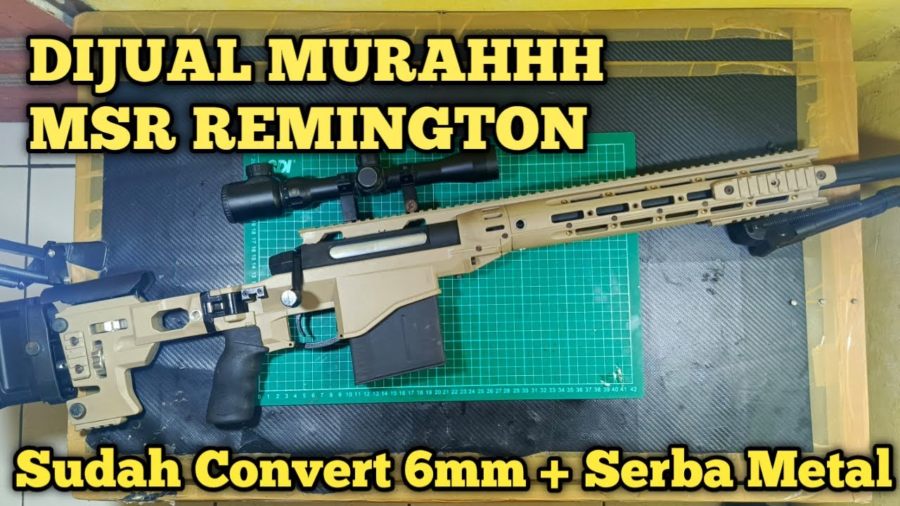 DIJUAL !!! MSR REMINGTON CONVERT 6MM + SERBA METAL CUMAN 2,5JT NEGO