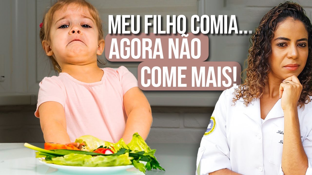 POR QUE MEU FILHO COMIA E NÃO COME MAIS?