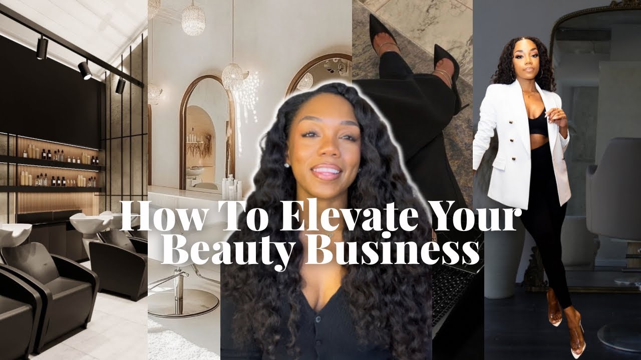 How To Elevate Your Beauty Business | Must Know Strategies to Refine + Grow!