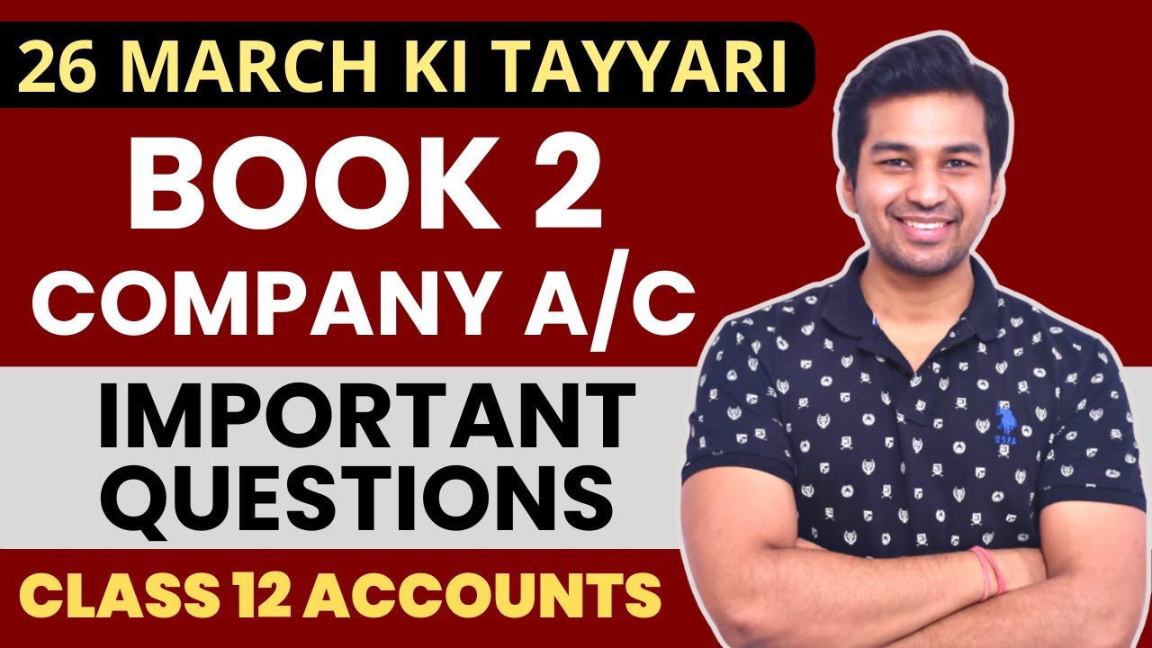 Dhamakedaar Revision 🔥 Book 2 Company Accounts Most Important Questions : Class 12 Accounts