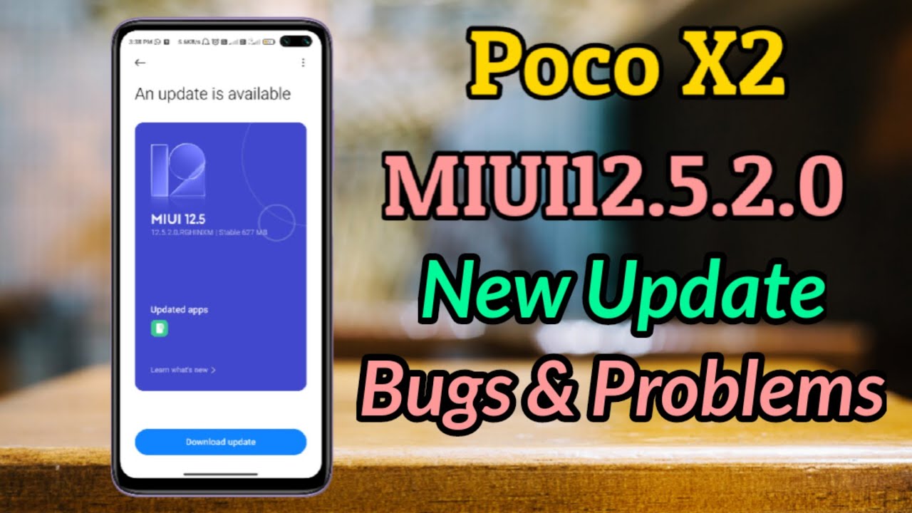Poco X2 Smartphone New Update MIUI12.5.2.0 Bugs and Problems | Poco X2 New Update Bugs