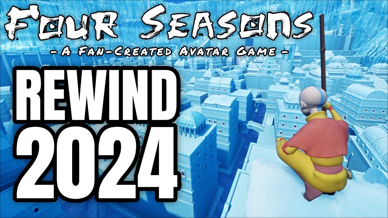 FOUR SEASONS REWIND 2024 | Making an Avatar The Last Airbender Fangame