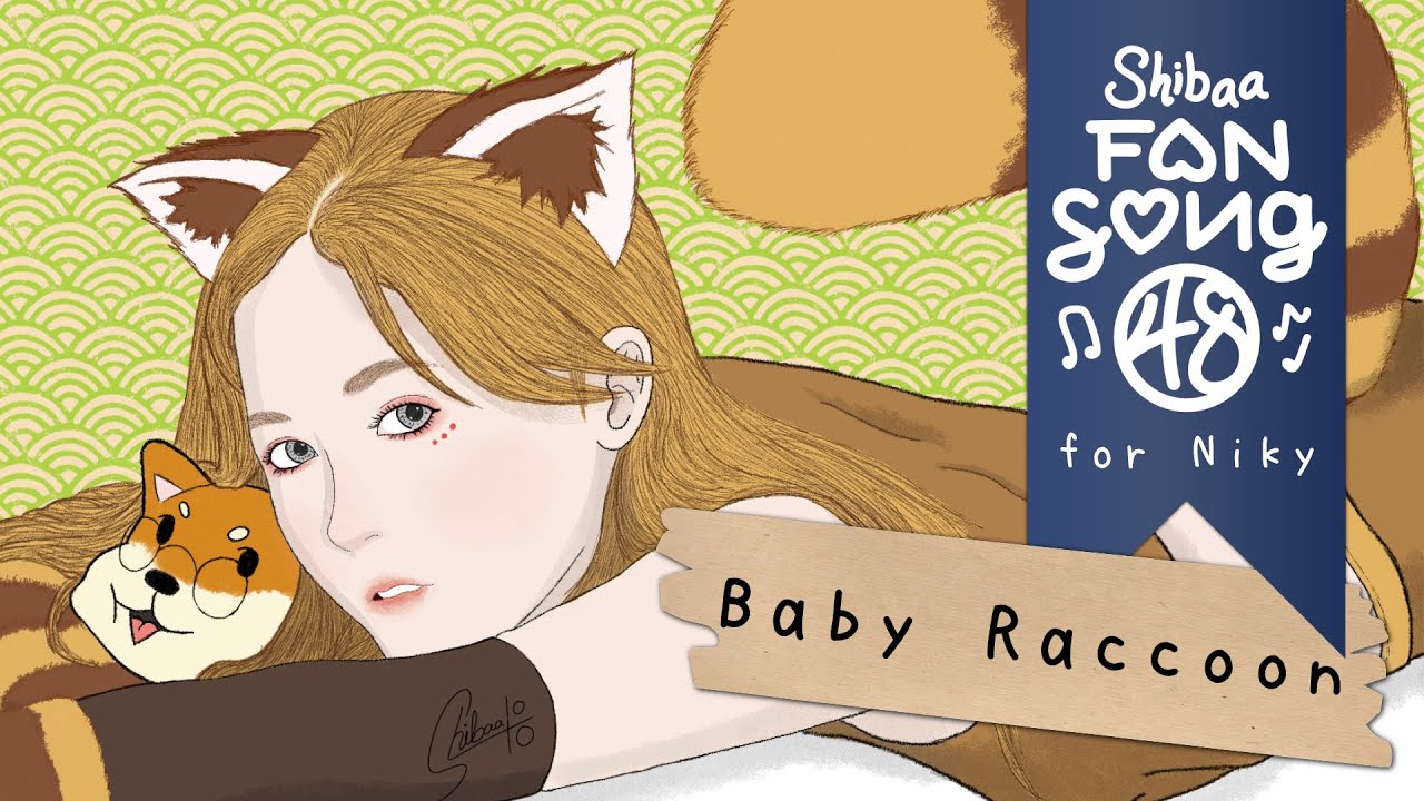 Shibaa48 - Baby Raccoon (prod. chillingcat) | a fan song dear NIKY BNK48/LYRA