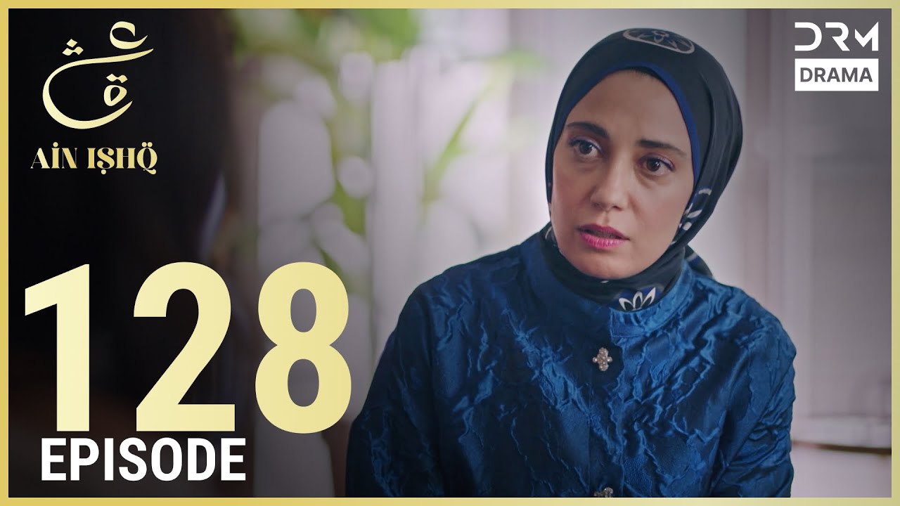 Turkish Drama in Urdu | Ain Ishq | Episode 128 | One Love | UD1O