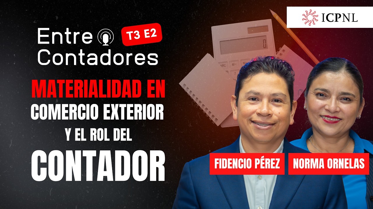 Materialidad en Comercio Exterior y el rol del Contador | Podcast Entre Contadores