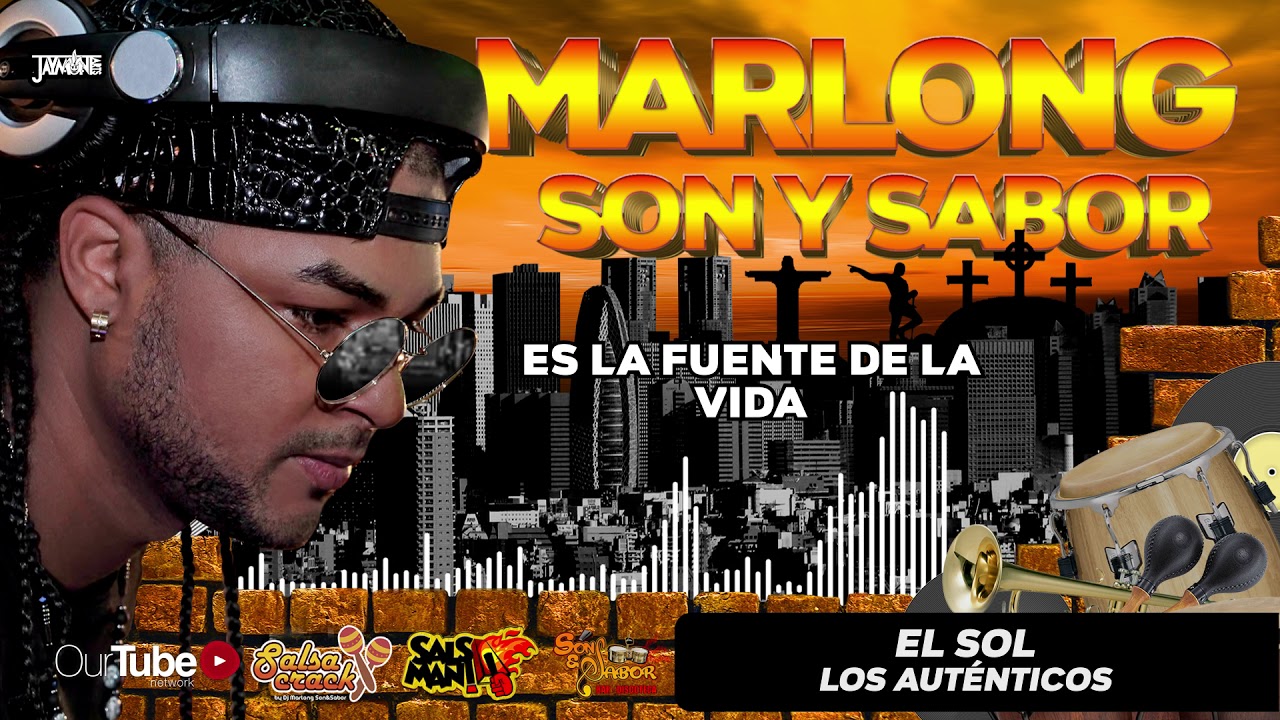 El Sol - Los Aut&eacute;nticos - Dj Marlong Son & Sabor