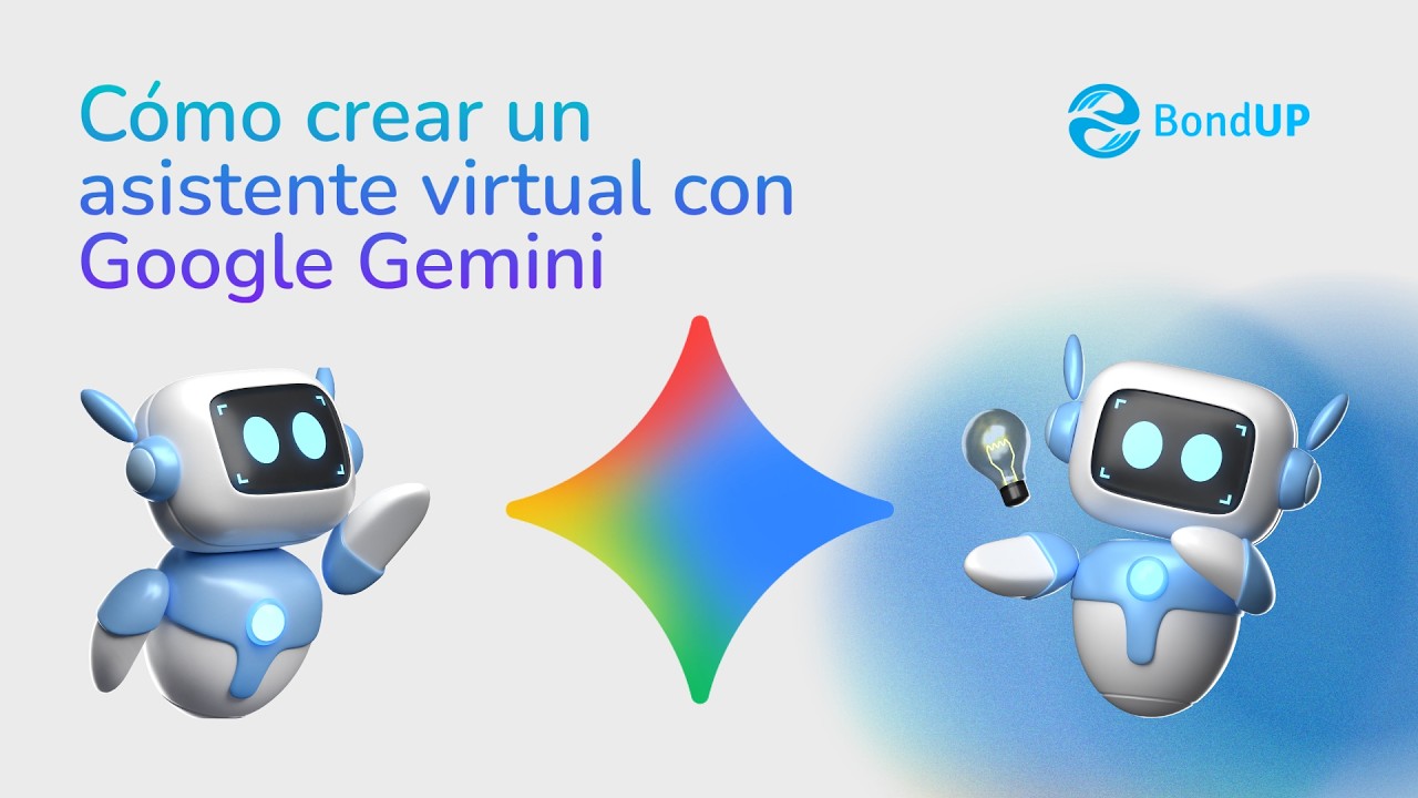 Cómo crear un asistente virtual con Gemini