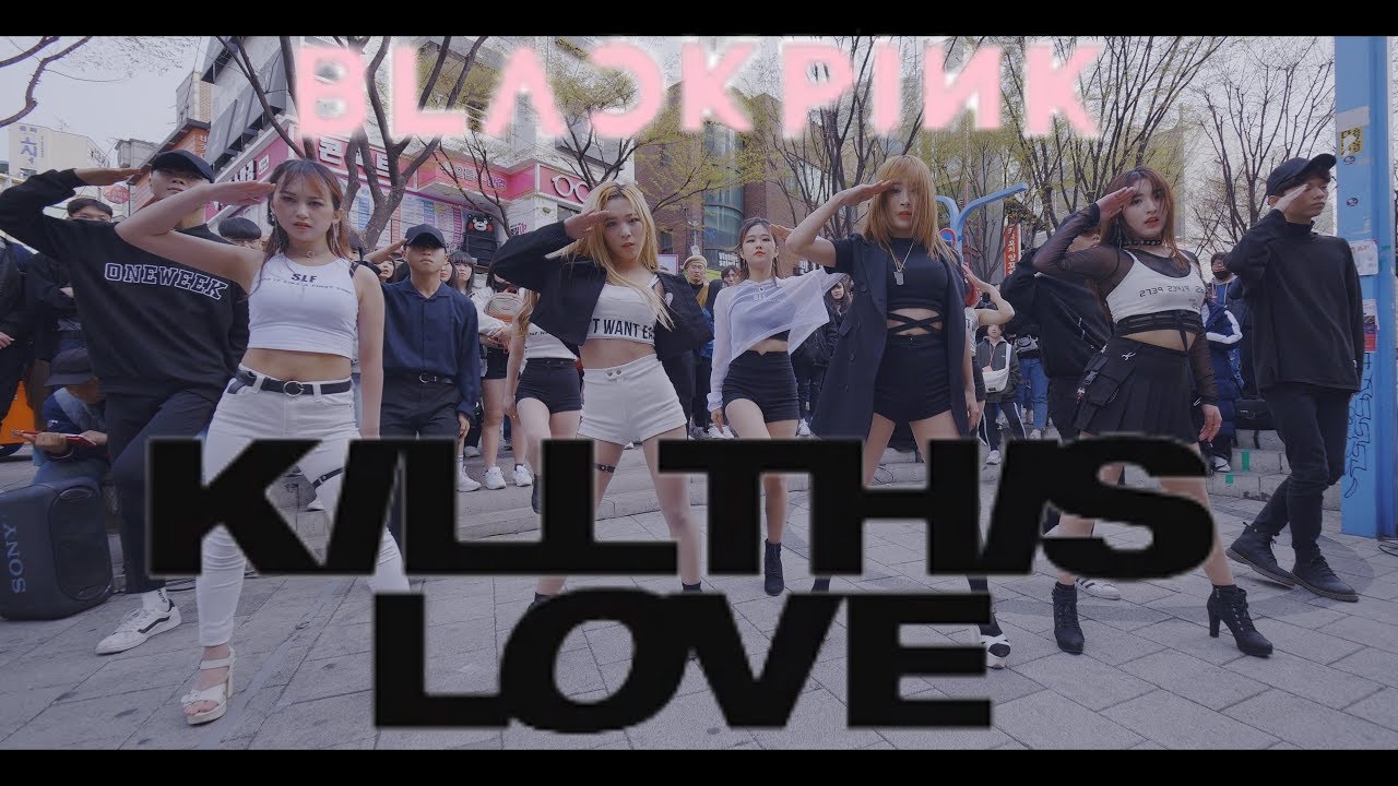 [KPOP IN PUBLIC]BLACKPINK(블랙핑크)-'KILL THIS LOVE'(킬디스러브)Full Cover Dance커버댄스4K[완전체, 그리고 백업까지?!]