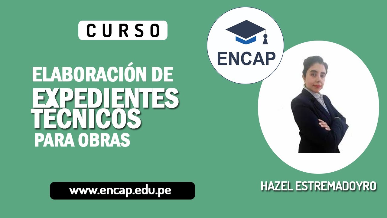 CURSO: ELABORACIÓN DE EXPEDIENTES TÉCNICOS PARA OBRAS 2025