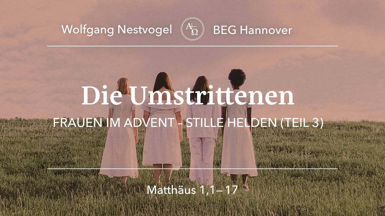 BEGH-Gottesdienst 14.12.25: Die Umstrittenen