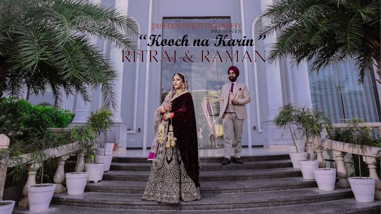 BEST SIKH WEDDING FILM 2022 II RITRAJ & RAMAN I JASHAN PHOTOGRAPHY I CHANDIGARH I INDIA