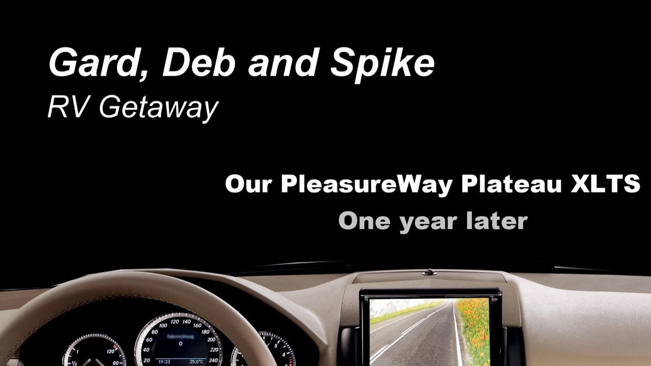 Our PleasureWay Plateau XLTS One year later