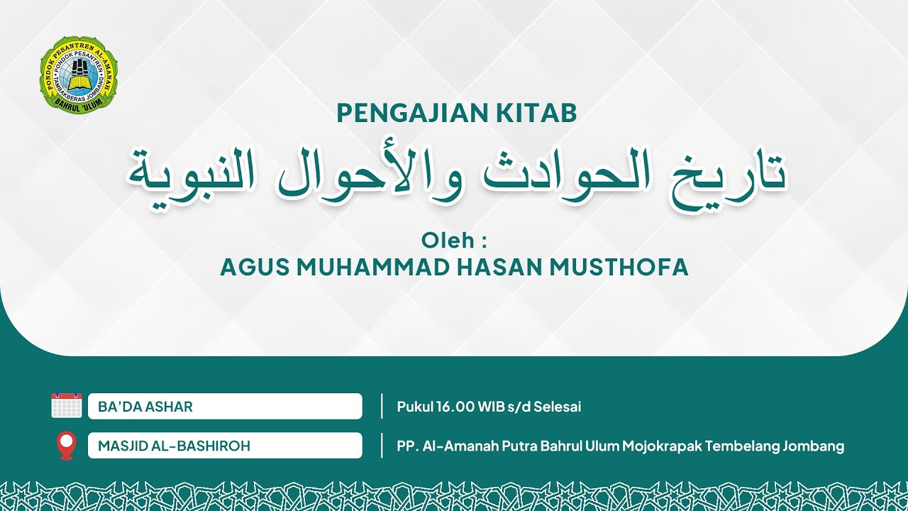 Pengajian Kitab Tarikhul Hawadits Wal Ahwal An-Nabawiyyah | Agus Muhammad Hasan Musthofa