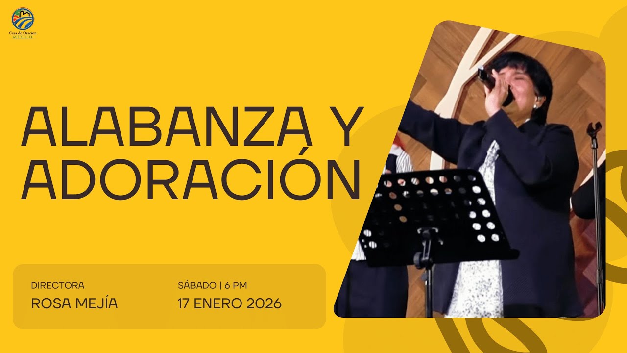17 de enero de 2026 - 6:00 p.m. / Alabanza y adoración