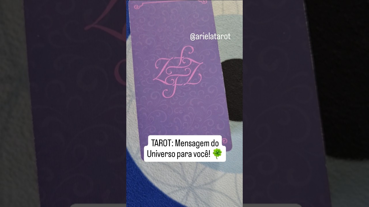 TAROT: Mensagem do Universo para voc&ecirc;! 🍀ARIELA TAROT #tarotresponde