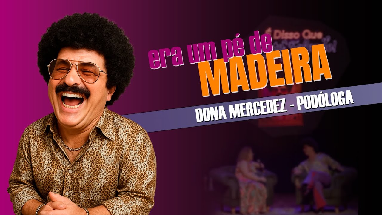SAIBA "EM QUE PÉ" ESTÃO AS COISAS COM DONA MERCEDEZ