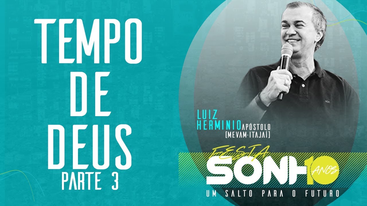 16/06/2018 - Tempo de Deus (Parte 3) - Apóstolo Luiz Hermínio
