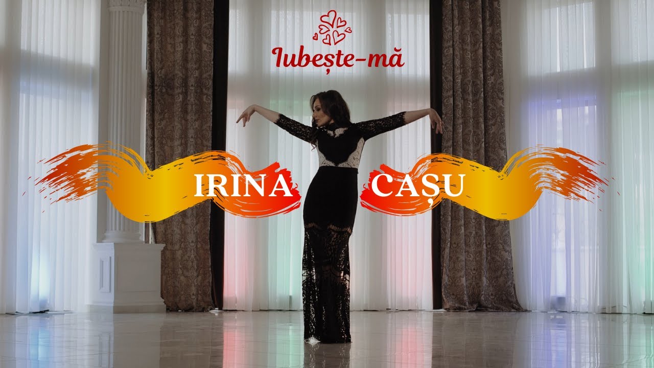 Irina Cașu - Iubește-mă