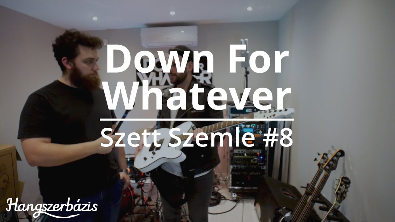 Szett Szemle #8 // Down For Whatever